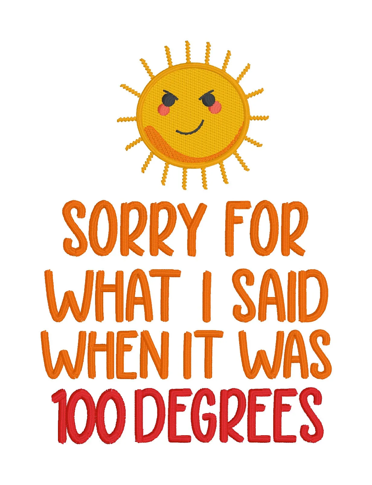 100 Degrees machine embroidery design (4 sizes included) DIGITAL DOWNLOAD
