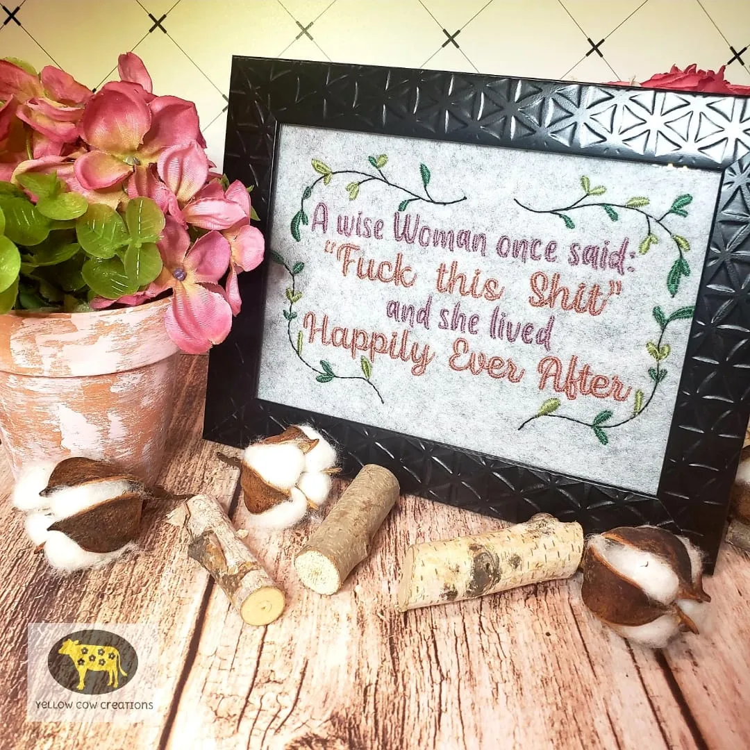 A Wise Woman once said Machine Embroidery Design 3 sizes included DIGITAL DOWNLOAD